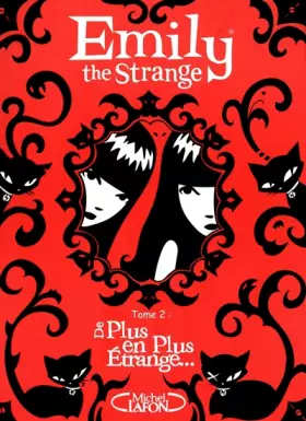 Couverture du produit · Emily the Strange, Tome 2 : De plus en plus étrange...