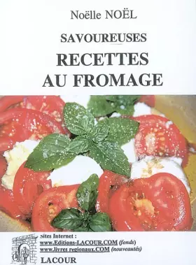 Couverture du produit · Savoureuses recettes au fromage