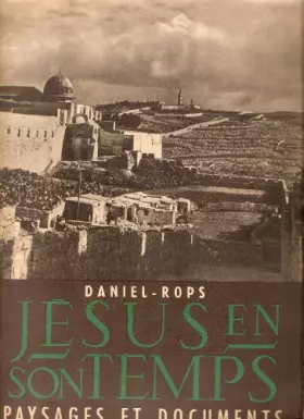 Couverture du produit · Jésus en son temps. paysages et documents.