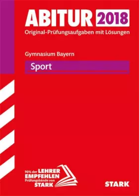 Couverture du produit · STARK Abiturprüfung Bayern - Sport: Original-Prüfungsaufgaben mit Lösungen 2011-2017