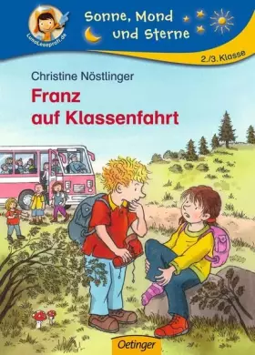 Couverture du produit · Franz auf Klassenfahrt: Mit Leserätsel. 2./3. Klasse (Sonne, Mond und Sterne)