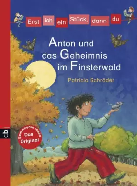Couverture du produit · Erst ich ein Stück, dann du - Anton und das Geheimnis im Finsterwald (Erst ich ein Stück... Das Original, Band 18)
