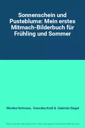 Couverture du produit · Sonnenschein und Pusteblume: Mein erstes Mitmach-Bilderbuch für Frühling und Sommer