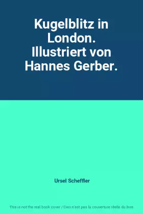 Couverture du produit · Kugelblitz in London. Illustriert von Hannes Gerber.