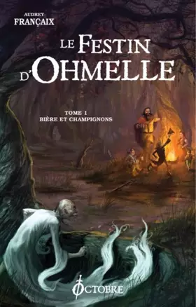 Couverture du produit · Le festin d'Ohmelle, Tome 1 : Bière et champignons
