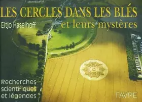 Couverture du produit · Les cercles dans les blés et leurs mystères : Recherches scientifiques et légendes