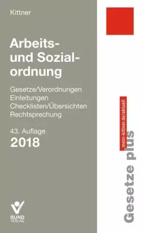 Couverture du produit · Arbeits- und Sozialordnung: Gesetze/Verordnungen, Einleitungen, Übersichten/Checklisten, Rechtsprechung - Einzelbezug