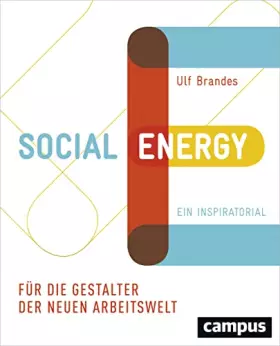 Couverture du produit · Social Energy: Für die Gestalter der neuen Arbeitswelt. Ein Inspiratorial