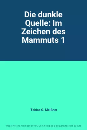 Couverture du produit · Die dunkle Quelle: Im Zeichen des Mammuts 1