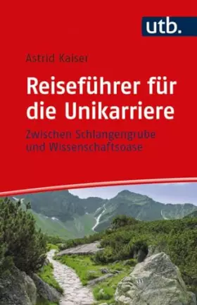 Couverture du produit · Reiseführer für die Unikarriere: Zwischen Schlangengrube und Wissenschaftsoase