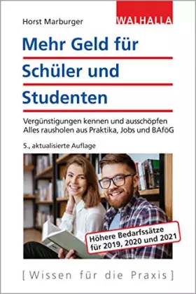 Couverture du produit · Mehr Geld für Schüler und Studenten: Vergünstigungen kennen und ausschöpfen Alles rausholen aus Praktika, Jobs und BAföG Walhal