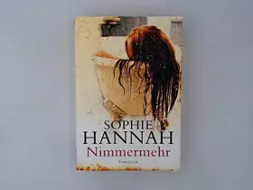 Couverture du produit · Nimmermehr : Psychothriller / Sophie Hannah. Aus dem Engl. von Anke Angela Grube