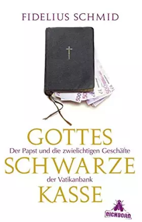 Couverture du produit · Gottes schwarze Kasse: Der Papst und die zwielichtigen Geschäfte der Vatikanbank
