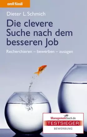 Couverture du produit · Die clevere Suche nach dem besseren Job: Recherchieren - bewerben - zusagen