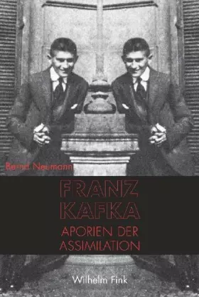 Couverture du produit · Franz Kafka: Aporien der Assimilation: Eine Rekonstruktion seines Romanwerks