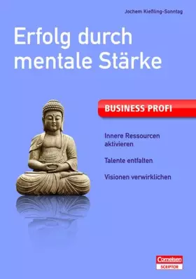 Couverture du produit · BP Erfolg durch mentale Stärke: Innere Ressourcen aktivieren – Talente entfalten – Neue Wege finden (Cornelsen Scriptor - Busin