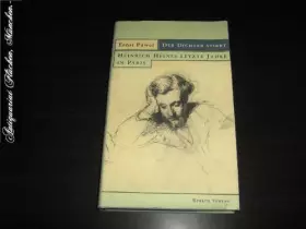 Couverture du produit · Der Dichter stirbt: Heinrich Heines letzte Jahre in Paris