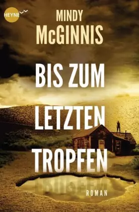 Couverture du produit · Bis zum letzten Tropfen: Roman
