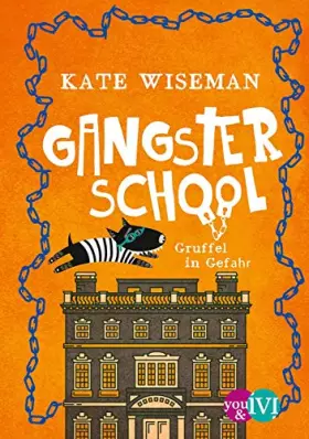 Couverture du produit · Gangster School (Blaggard's 3): Gruffel in Gefahr