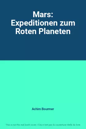 Couverture du produit · Mars: Expeditionen zum Roten Planeten