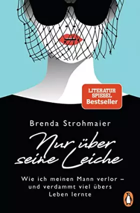 Couverture du produit · Nur über seine Leiche: Wie ich meinen Mann verlor – und verdammt viel übers Leben lernte