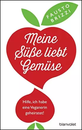 Couverture du produit · Meine Süße liebt Gemüse: Hilfe, ich habe eine Veganerin geheiratet!