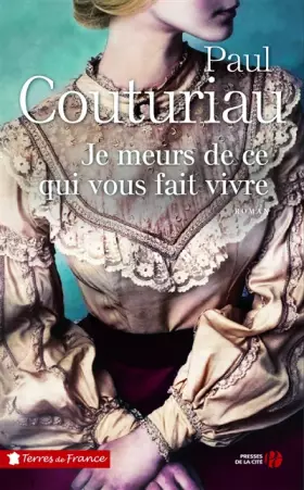 Couverture du produit · Je meurs de ce qui vous fait vivre
