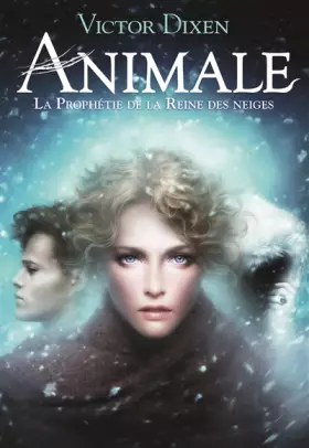 Couverture du produit · Animale: La Prophétie de la Reine des neiges