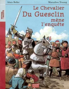 Couverture du produit · Le chevalier Du Guesclin mène l'enquête