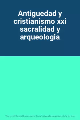 Couverture du produit · Antiguedad y cristianismo xxi sacralidad y arqueologia