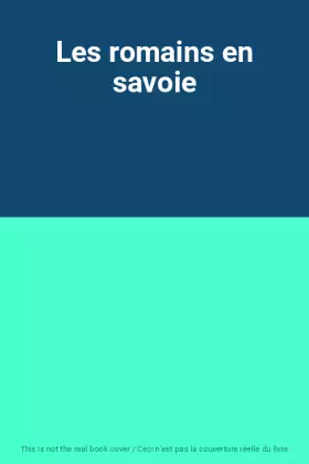 Couverture du produit · Les romains en savoie