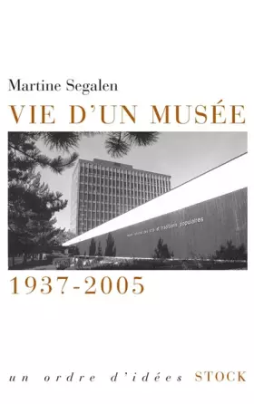Couverture du produit · Vie d'un musée 1937-2005
