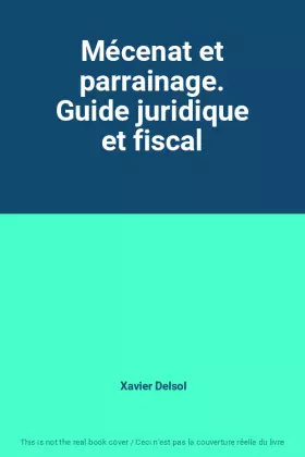 Couverture du produit · Mécenat et parrainage. Guide juridique et fiscal