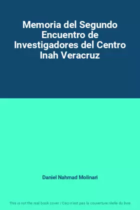 Couverture du produit · Memoria del Segundo Encuentro de Investigadores del Centro Inah Veracruz