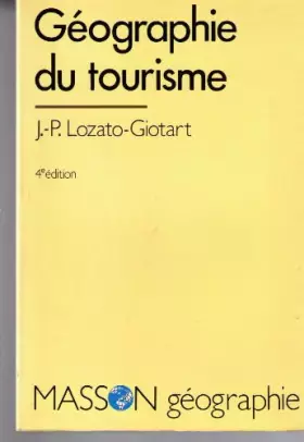 Couverture du produit · GEOGRAPHIE DU TOURISME. De l'espace regardé à l'espace consommé, 4ème édition