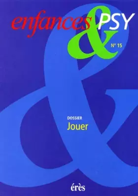 Couverture du produit · Enfances & Psy, numéro 15 : jouer