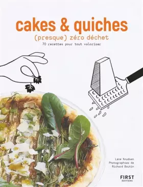 Couverture du produit · Cakes et Quiches (presque) zéro déchet - 70 recettes pour tout valoriser