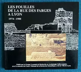 Couverture du produit · Les Fouilles de la rue des Farges à Lyon : 1974-1980