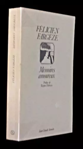 Couverture du produit · Mémoires amoureux [Board book] [Jan 01, 1979] Fargèze Félicien