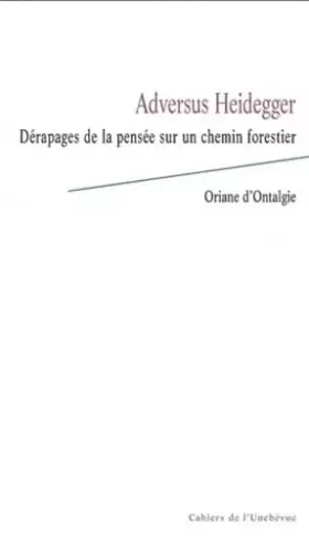 Couverture du produit · Adversus Heidegger: Dérapages de la pensée sur un chemin forestier