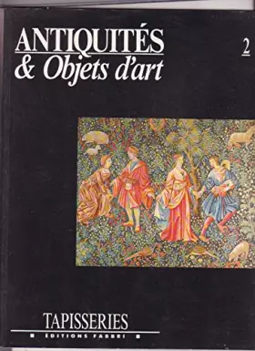 Couverture du produit · Antiquites & Objets d'art - Tapisseries - 2