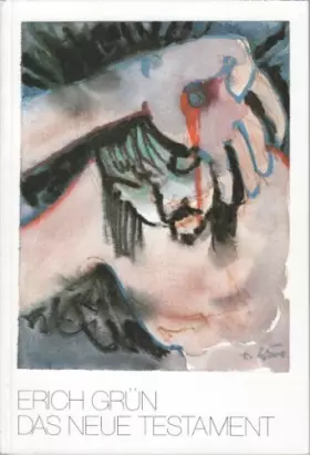 Couverture du produit · Erich Grün : Das neue Testament - 78 Aquarelle.