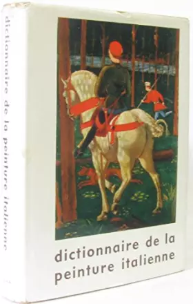Couverture du produit · Dictionnaire de la peinture italienne