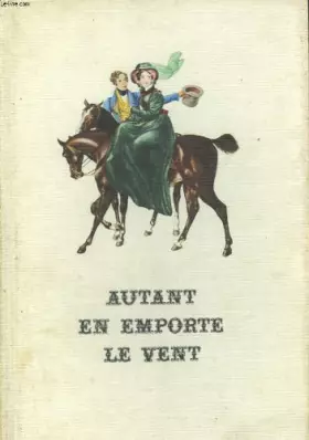 Couverture du produit · Autant en emporte le vent. ( gone with the wind ) .