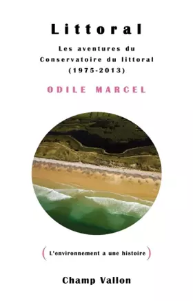 Couverture du produit · Littoral : Les aventures du Conservatoire du littoral (1975-2013)