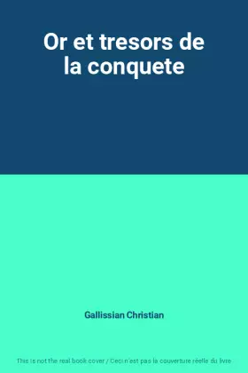 Couverture du produit · Or et tresors de la conquete