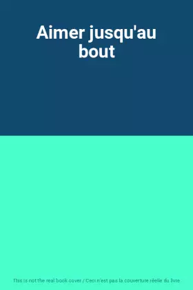 Couverture du produit · Aimer jusqu'au bout