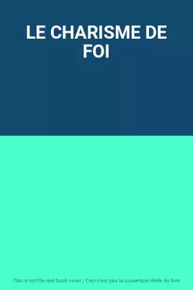 Couverture du produit · LE CHARISME DE FOI