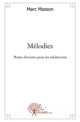 Couverture du produit · Mélodies: Petites histoires pour les adolescents