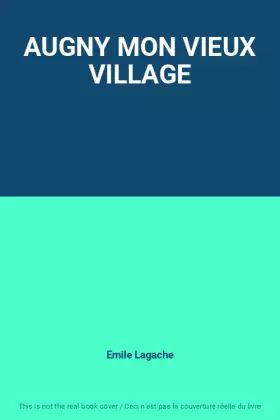 Couverture du produit · AUGNY MON VIEUX VILLAGE